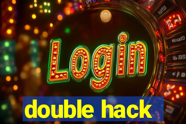 double hack